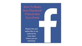 How To Make Sure Facebook Friends See Your Posts [upl. by Antone878]