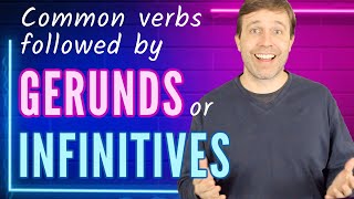 Common verbs followed by GERUNDS or INFINITIVES [upl. by Bettye]