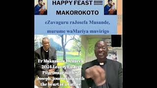 Fr Makamure1903 2024Lent amp Easter Pilgrimage with St Josephjourneying with the heart of a Father [upl. by Okeim671]