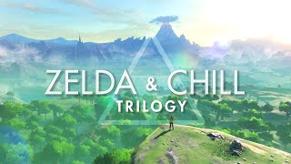 Zelda amp Chill Trilogy [upl. by Yerfdog]