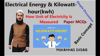 Electrical Energy and Kilowatt hour kWh Lec08 Class1012 Current Electricity [upl. by Odericus]