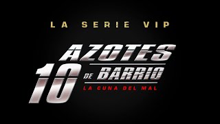 Azotes de Barrio Cap 148 [upl. by Suraved154]