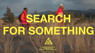 ACG Presents The Search  Nike [upl. by Elocim127]