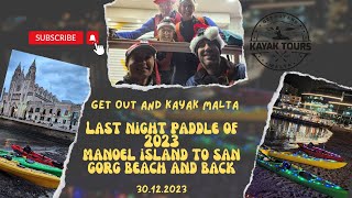 Last Night Paddle of 2023 Kayaking from Manoel Island to San Gorg Beach [upl. by Haidebej]