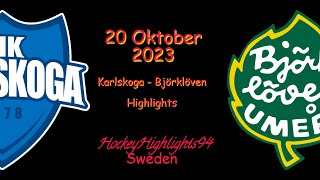 KARLSKOGA VS BJÖRKLÖVEN  20 OKTOBER 2023  HIGHLIGHTS  HOCKEYALLSVENSKAN [upl. by Magavern311]