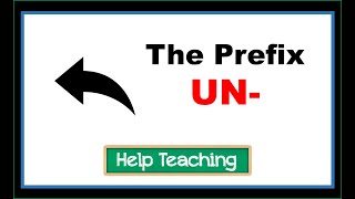 The Prefix UN  Prefixes and Suffixes Vocabulary Lesson [upl. by Aneeuq177]