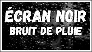 🌧️ÉCRAN NOIR AVEC SON DE PLUIE🌧️ [upl. by Pomeroy445]