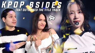 Waleska amp Efra react to the kpop bsides that outshined the title track [upl. by Amoakuh]