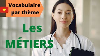 Les MÉTIERS  Vocabulaire 05  Grammaire et vie quotidienne  Aller Ô Vietnam [upl. by Atinna]