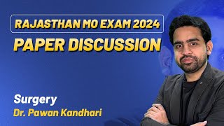 Rajasthan MO Exam 2024 Discussion  Surgery  Dr Pawan Kandhari  DBMCI MDS [upl. by Ytineres]