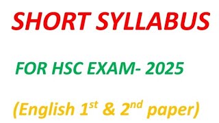 SHORT SYLLABUS FOR HSC EXAMINATION 2025 Sub English 1st amp 2nd paper [upl. by Mandych]