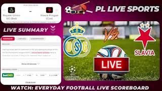 Royale Union SG vs Slavia Prague Live Stream Champion League Football LIVE SCORE PLLS 560 [upl. by Cirillo]