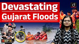 Gujarat Floods Explained  Reasons amp Solutions  UPSC  InDepth  Drishti IAS English [upl. by Tricia]