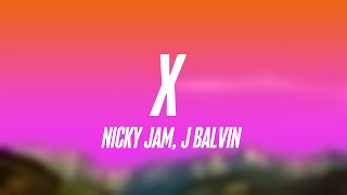 X  Nicky Jam J Balvin Lyrics Video [upl. by Mehs]