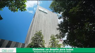 Simposio virtual junio 2022 Diabetes un desafío para todos [upl. by Ragse]