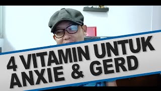 4 vitamin untuk GERD dan ANXIETY dan gangguan sensasi lambung LAINNYA [upl. by Trammel353]