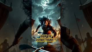 KAUN THE ASHWATTHAMA ytshorts hindumythology mahabharat viralshots factsinhindi mystery [upl. by Asile]