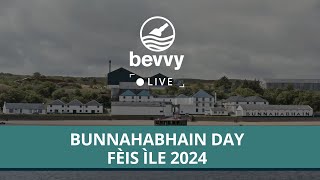 Bevvy Live Fèis Ìle 2024  Bunnahabhain Day 7 [upl. by Ellennoj]