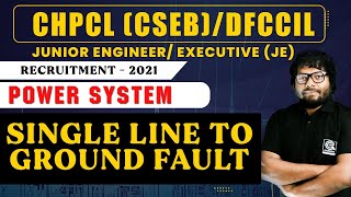 LEC 03  SINGLE LINE TO GROUND FAULTS  Power System  CHPCL CSEB  DFCCIL [upl. by Lovash]