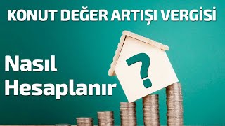 KONUT DEĞER ARTIŞ KAZANCI VERGİSİ HESAPLAMASI [upl. by Nowahs84]