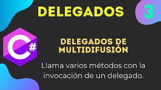 Delegados de multidifusión en C  Delegados en C 🤯💻 [upl. by Ettennyl]