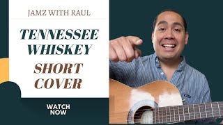 Tennessee Whiskey Cover by Raul Perez [upl. by Libbna]