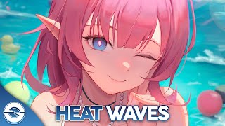 Nightcore  Heat Waves Lyrics [upl. by Lleneg414]