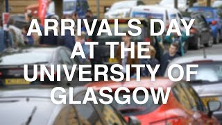 Arrivals Day at the University of Glasgow [upl. by Ragde]