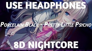 8D Nightcore  Pretty Little Psycho [upl. by Jariah]