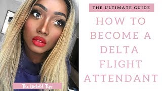 2023 How to Become a DELTA FLIGHT ATTENDANT InDEPTH Guide to Pass the Interview [upl. by Duval518]