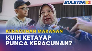 KERACUNAN MAKANAN  Sampel Kuih Ketayap Dihantar Ke Makmal [upl. by Eux]