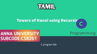 Towers of Hanoi using Recursion using C program  CS8261 C PROGRAMMING LABORATORY [upl. by Aihtenak]