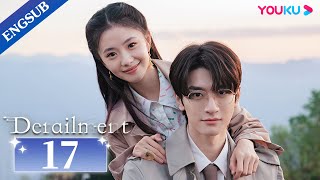 Derailment EP17  Rich Girl Had Her Life Reset in Parallel Universe  Liu Haocun  Lin Yi  YOUKU [upl. by Giustina443]