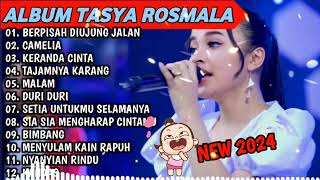 BERPISAH DIUJUNG JALAN CAMELIA  TASYA ROSMALA TERBARU TERPOPULER FULL ALBUM ADELLA 2024 [upl. by Schaffer483]