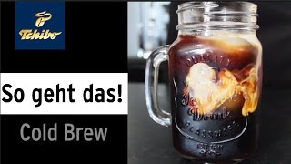 Tchibo Tutorial Cold Brew [upl. by Tressa]