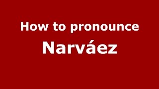 How to pronounce Narváez Colombian SpanishColombia  PronounceNamescom [upl. by Laraine633]