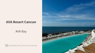 AVA Resort Cancun  AVA Bay  Shoreline Destinations [upl. by Nyltac]