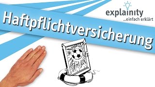 Die Haftpflichtversicherung einfach erklärt explainity® Erklärvideo [upl. by Rye]