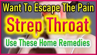 Strep Throat  Sore Throat  Throat Pain Home Remedies [upl. by Kester249]