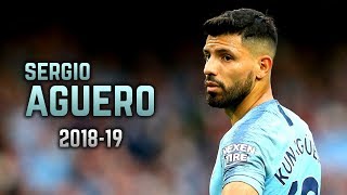 Sergio Agüero 201819  Amazing Goals amp Skills [upl. by Ertsevlis]