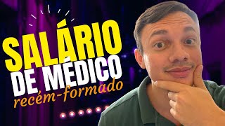 Salário de médico recém formado a verdade [upl. by Nnairahs636]