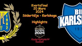 KVARTSFINAL  SÖDERTÄLJE VS KARLSKOGA  20 MARS 2024  HIGHLIGHTS  HOCKEYALLSVENSKAN [upl. by Ayotahc212]