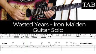 WASTED YEARS  Iron Maiden SOLO guitar cover  TAB [upl. by Sollie19]