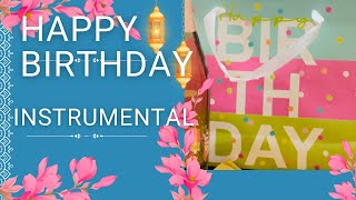 HAPPY BIRTHDAY INSTRUMENTAL  HAPPY BIRTHDAY SONG birthdaysongs happybirthday instrumental piano [upl. by Htebazileyram75]