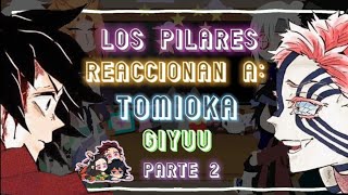 •Los Pilares reaccionan a Tomioka Giyuu• 🇪🇦🇺🇸 Parte 2 [upl. by Sirtimed771]