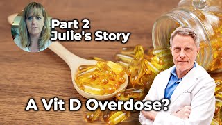 A Vit D Overdose Part 2  Julies Story [upl. by Ahsertal]