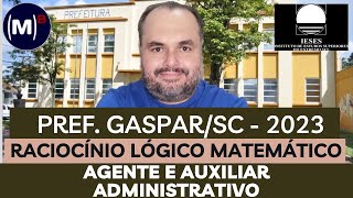 IESES  PREF GASPARSC 2023  AGENTE E AUXILIAR ADMINISTRATIVO  PROVA DE RACIOCÍNIO LÓGICO [upl. by Margit497]