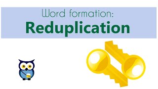 Word Formation Reduplication [upl. by Whitford280]