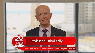 RCSI Bahrains 20th Anniversary  VC amp CEORegistrar of RCSI Professor Cathal Kellys Message [upl. by Anor326]