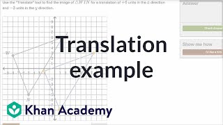 Translation example  Transformations  Geometry  Khan Academy [upl. by Boyden]